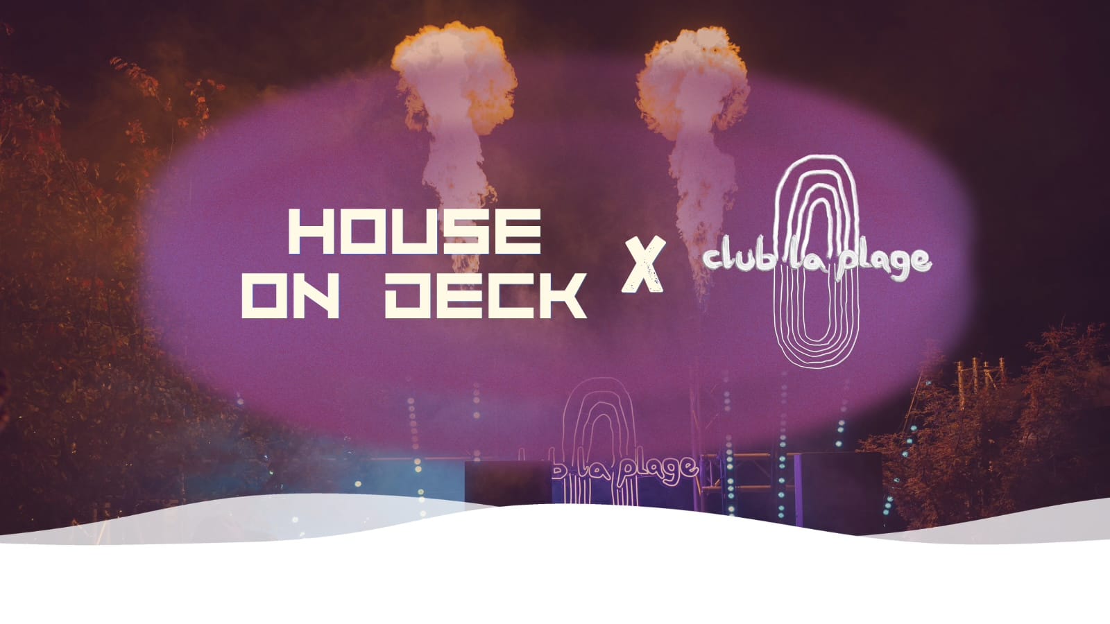 House on Deck x club la plage