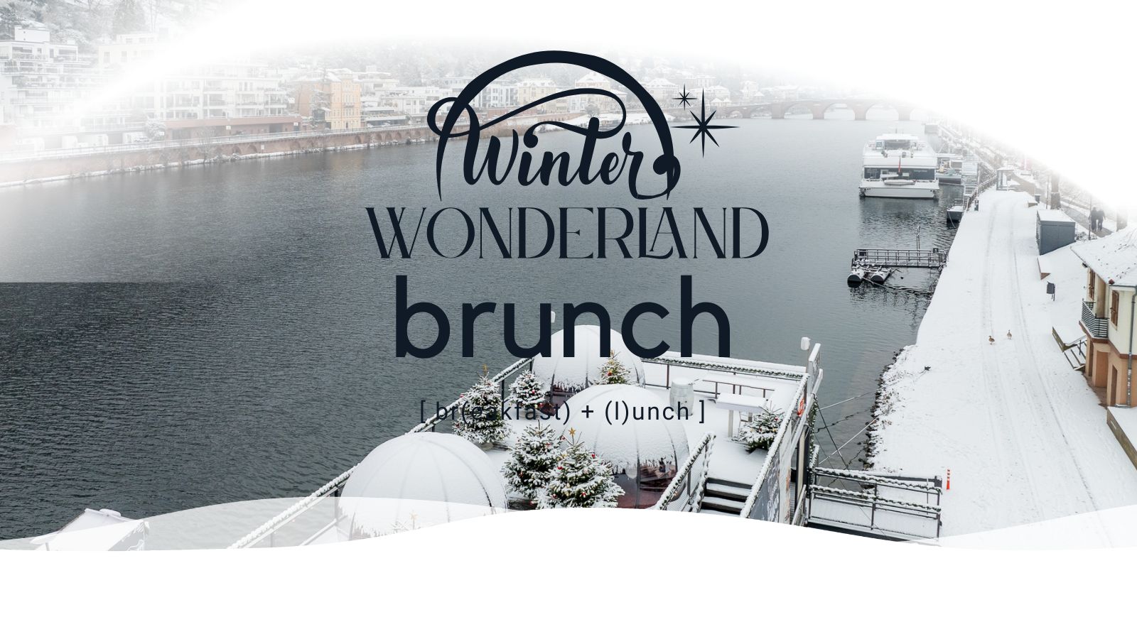 Iglus Brunch &bull; Weisse Flotte Rhein-Neckar